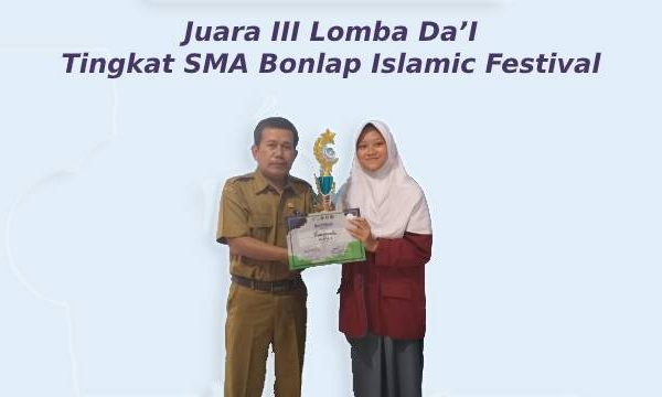 Juara III Lomba Da’I Tingkat SMA pada Bonlap Islamic Festival