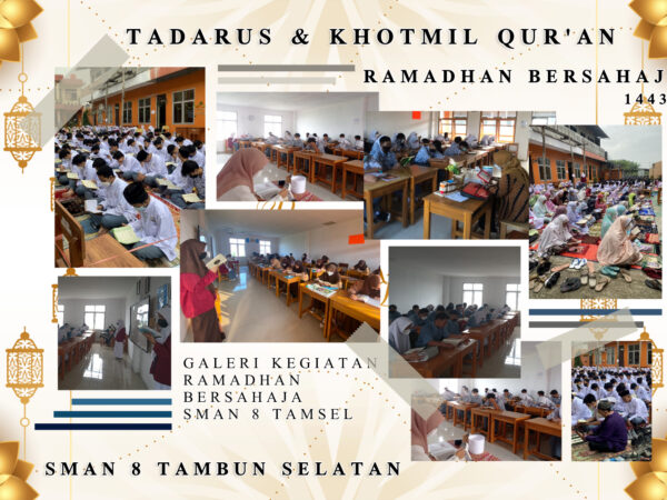 KEGIATAN TADARUS DAN KHOTMIL QUR’AN RAMADAN BERSAHAJA 1443 H SMAN 8 TAMSEL 1